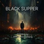 Black Supper, JensPeter Sjoberg