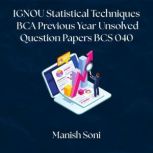IGNOU BCA Statistical Techniques Prev..., Manish Soni