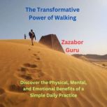 The Transformative Power of Walking, Zazabor Guru