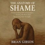 The Anatomy of Shame, Brain Gibson