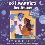 So I Married an Alien, Lyonne Riley