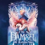 The Damsel and Her Heartless Prince, Arianne L. Silbers