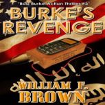 Burkes Revenge, Willian F Brown