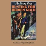 Hunting for Hidden Gold, Franklin W. Dixon