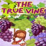 The True Vine, Paul A. Lynch