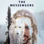 The Messengers, D. M. Roy