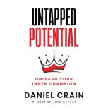 Untapped Potential, DANIEL CRAIN