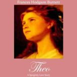 Theo, Frances Hodgson Burnett