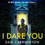 I Dare You, Sam Carrington