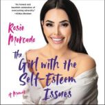 The Girl with the SelfEsteem Issues, Rosie Mercado