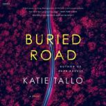 Buried Road, Katie Tallo