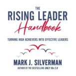 Rising Leader Handbook, Mark J. Silverman