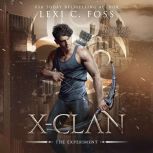 XClan The Experiment, Lexi C. Foss