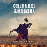 Cherokee America, Margaret Verble
