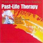 74 minute Course PastLife Therapy, Dick Sutphen