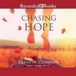 Chasing Hope, Kathryn Cushman