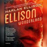 Ellison Wonderland, Harlan Ellison