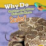 Why Do Snakes and Other Animals Have ..., Clare Lewis