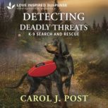 Detecting Deadly Threats, Carol J. Post