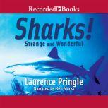 Sharks! Strange and Wonderful, Laurence Pringle