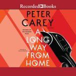 A Long Way from Home, Peter Carey