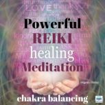 Powerful Reiki Healing Meditation  1..., Virginia Harton