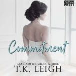 Commitment A Second Chance Romance (Redemption, Book One), T.K. Leigh