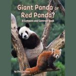 Giant Panda or Red Panda? A Compare a..., Chris Schmitz