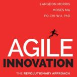 Agile Innovation, Moses Ma