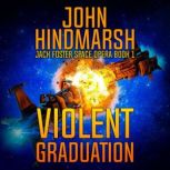 Violent Graduation, John Hindmarsh