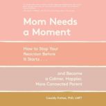 Mom Needs a Moment, Dr. Cassidy Freitas