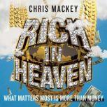 Rich In Heaven, Chris Mackey