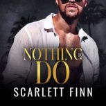 Nothing to Do, Scarlett Finn