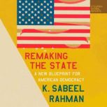 Remaking the State, K. Sabeel Rahman