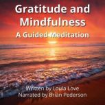 Gratitude and Mindfulness, Loula Love