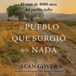 El Pueblo Que Surgio de la Nada, Alan Gover