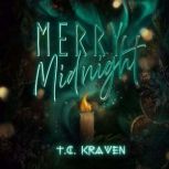 Merry Midnight, T.C. KRAVEN