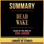 Summary  Dead Wake, Library Of Stories