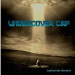 Undercover Cap, Lashawnda Sanders
