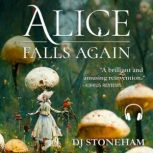 Alice Falls Again, DJ Stoneham