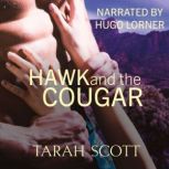 Hawk and the Cougar, Tarah Scott