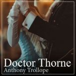 Doctor Thorne, Anthony Trollope