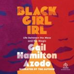 Black Girl IRL, Gail Hamilton Azodo