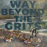 Way Beyond The GRITS, Sidney Kate