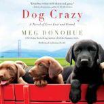 Dog Crazy, Meg Donohue