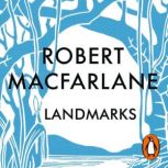 Landmarks, Robert Macfarlane