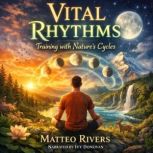 Vital Rhythms, Matteo Rivers