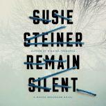 Remain Silent, Susie Steiner