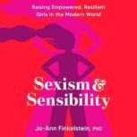 Sexism  Sensibility, JoAnn Finkelstein, PhD