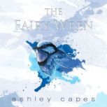 The Fairy Wren, Ashley Capes